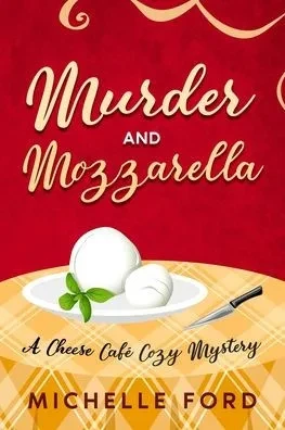 Murder and Mozzarella Large Print