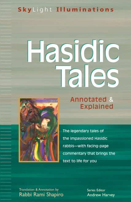Hasidic Tales: Annotated & Explained (Skylight Illuminations)