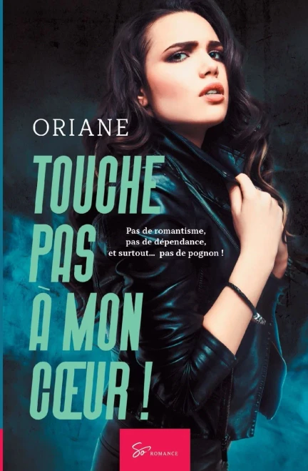 Touche pas Ã  mon coeur ! - Tome 1: Romance contemporaine