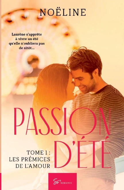 Passion d'été - Tome 1: Les prémices de l'amour