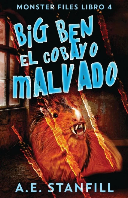 Big Ben, El Cobayo Malvado (Archivos De Monstruos) (Spanish Edition) - 9784867523926