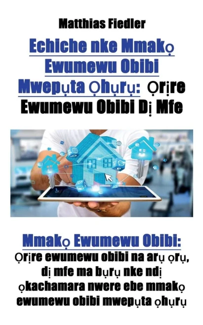 Echiche nke Mmakọ Ewumewu Obibi Mwepụta Ọhụrụ: Ọrịre Ewumewu Obibi Dị Mfe: Mmakọ Ewumewu Obibi: