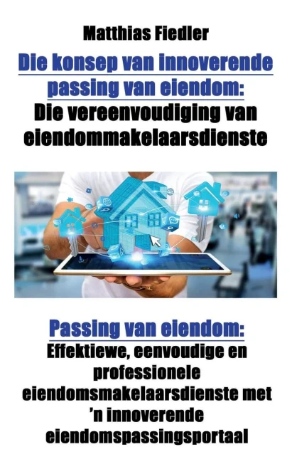 Die konsep van innoverende passing van eiendom: Die vereenvoudiging van eiendommakelaarsdienste: Passing van eiendom: Effektiewe, eenvoudige en profes