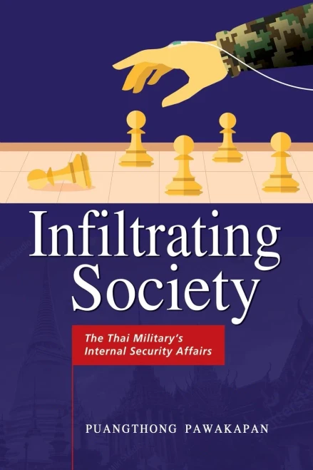 Infiltrating Society: The Thai Military'S Internal Security Affairs