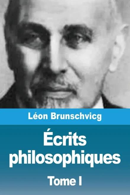 Ã‰crits philosophiques: Tome I