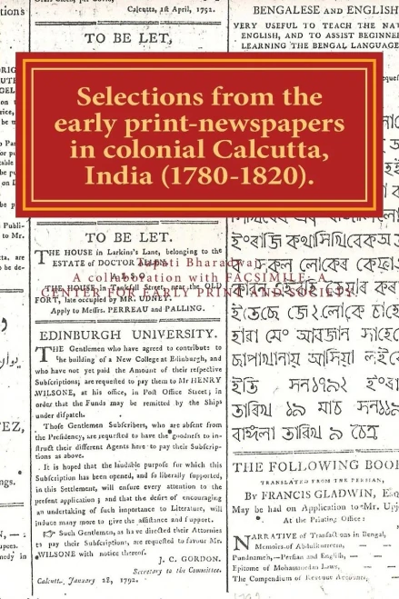 Selections from the early print-newspapers in colonial Calcutta, India (1780-1820): Heteroglossic print, diseases and fashion