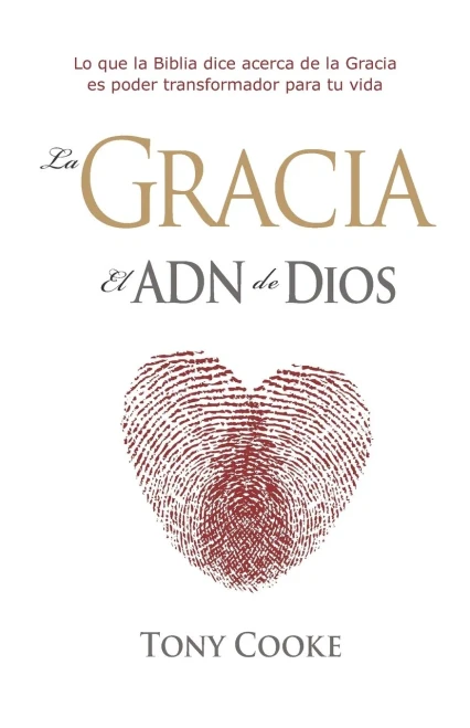 La gracia el ADN de Dios