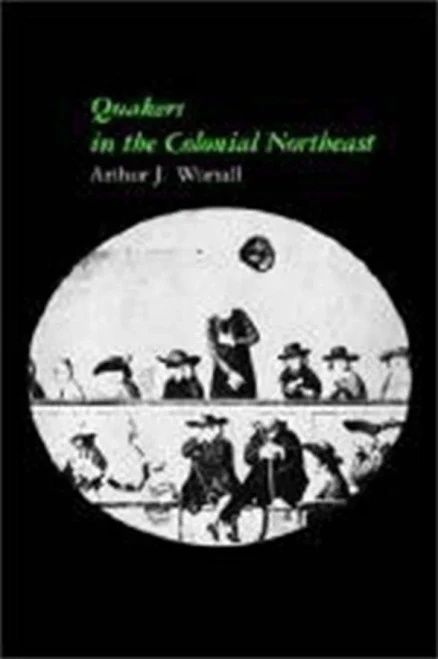 Quakers In The Colonial Northeast
