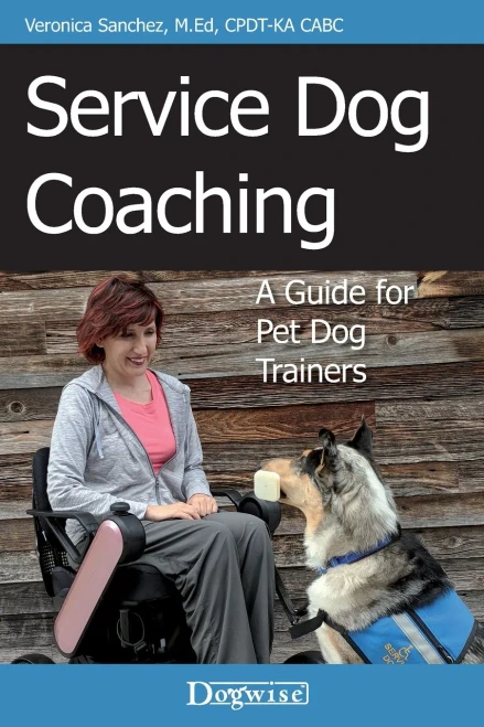 Service Dog Coaching: A Guide For Pet Dog Trainers