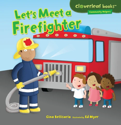 Let's Meet a Firefighter (Cloverleaf Books � ? Community Helpers)