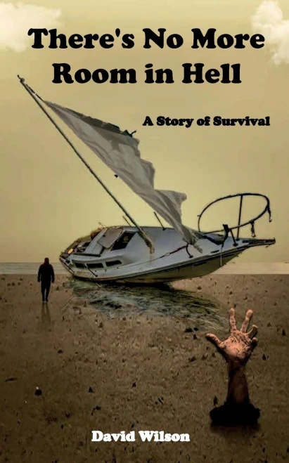 There's No More Room in Hell: A Story of Survival