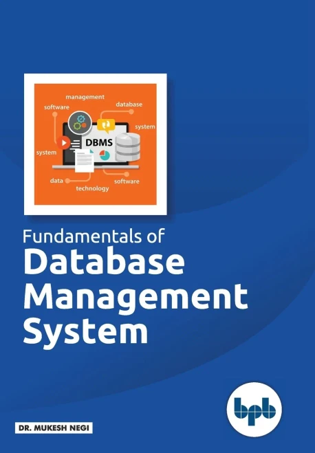 Fundamentals Of Database Management System: Learn Essential Concepts Of Database Systems