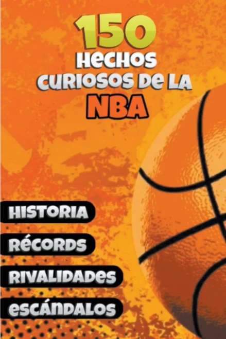 150 Hechos Curiosos de la NBA