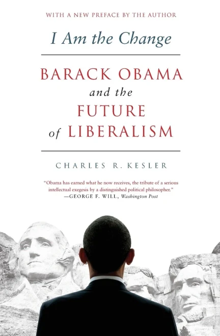 I Am The Change: Barack Obama And The Future Of Liberalism