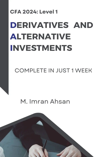 CFA Level 1: Derivatives and Alternative Investments