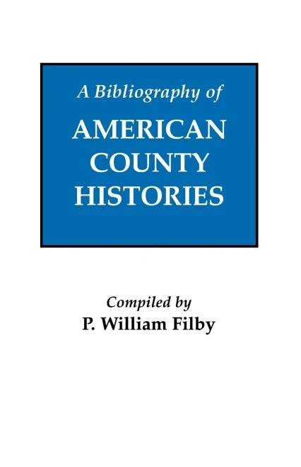 A Bibliography Of American County Histories