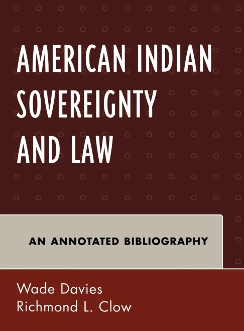 American Indian Sovereignty And Law: An Annotated Bibliography (Native American Bibliography Series)