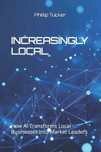 Increasingly Local: How AI Transforms Local Businesses Into Market Leaders