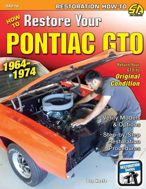 How To Restore Your Pontiac Gto: 1964-1974