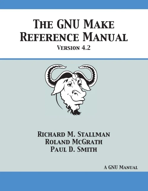 Gnu Make Reference Manual: Version 4.2