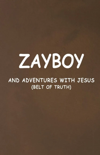 Zayboy and Adventures with Jesus: Belt of Truth