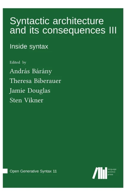 Syntactic Architecture And Its Consequences Iii