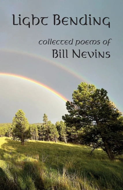 Light Bending: Collected Poems of Bill Nevins