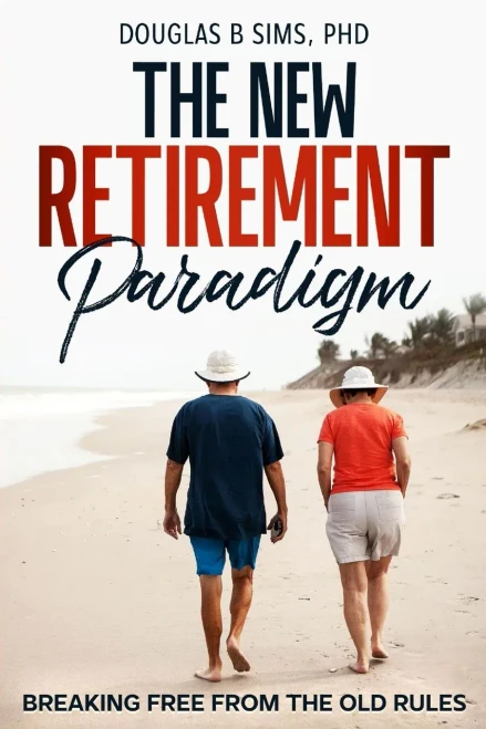 The New Retirement Paradigm: Breaking Free from the Old Rules