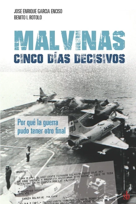 Malvinas: Cinco D?¡As Decisivos (Spanish Edition)