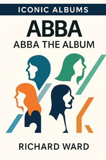 Iconic Albums - ABBA - ABBA The Album