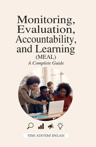 Monitoring, Evaluation, Accountability, & Learning (Meal) - A Complete Guide