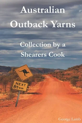 Australian Outback Yarns: Collection by a Shearers Cook