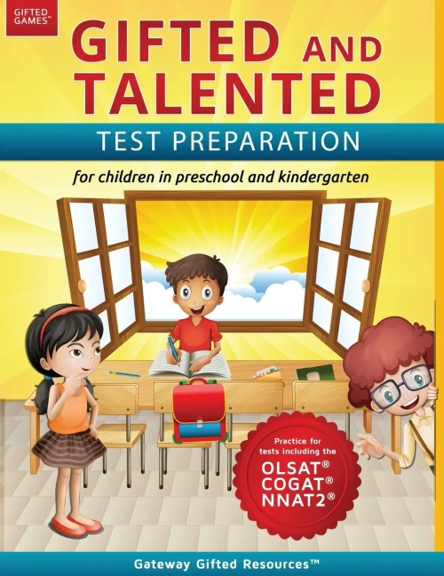 Gifted And Talented Test Preparation: Gifted Test Prep Book For The Olsat, Nnat2, And Cogat; Workbook For Children In Preschool And Kindergarten (Gifted Games)