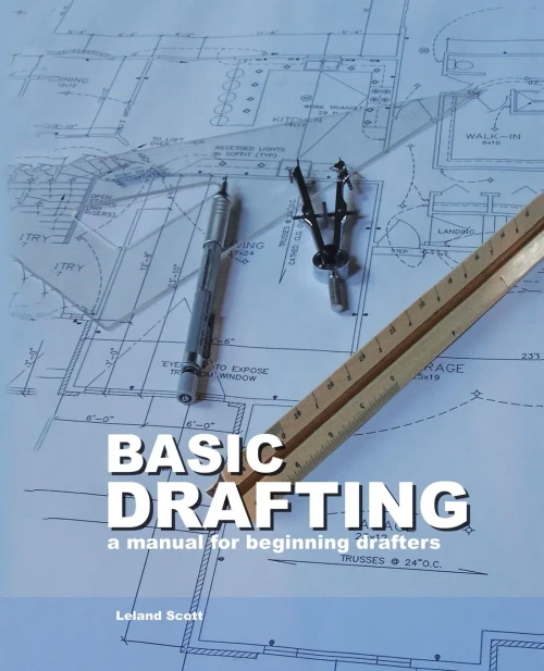 Basic Drafting: A Manual For Beginning Drafters