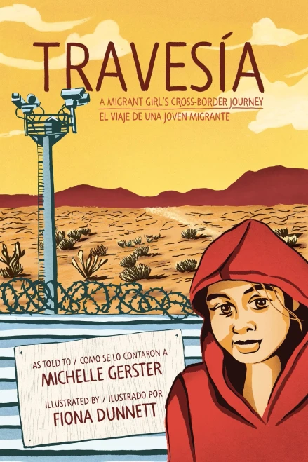 Travesã­A: A Migrant GirlâS Cross-Border Journey/El Viaje De Una Joven Migrante