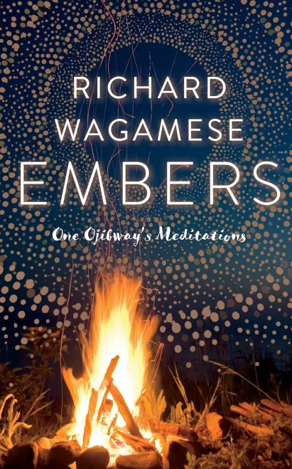 Embers: One Ojibway'S Meditations
