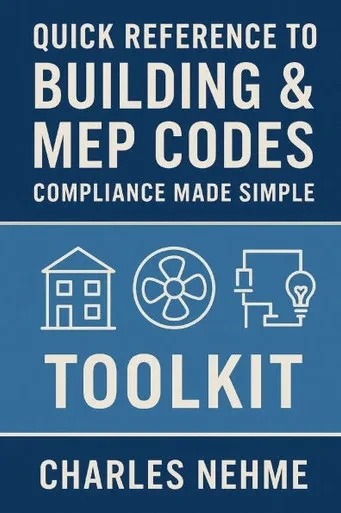 Quick Reference to Building & MEP Codes: Compliance Made Simple, Toolkit