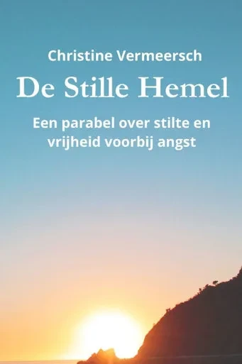 De Stille hemel: Een parabel over stilte en de vrijheid voorbij angst.