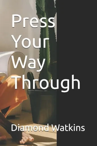 Press Your Way Through