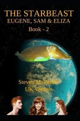 Eugene, El, and Sam - The Star Beast: Steven M. Parker