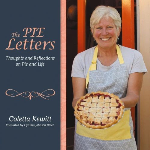 The PIE Letters: Thoughts and Reflections on Pie and Life