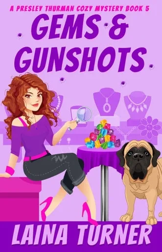 Gems & Gunshots: A Presley Thurman Cozy Mystery Book 5
