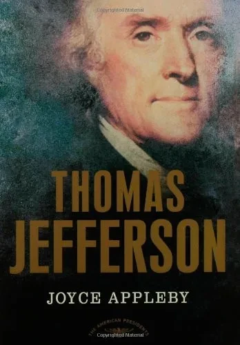 Thomas Jefferson: The American Presidents Series: The 3Rd President, 1801-1809