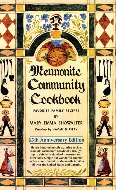 Mennonite Community Cookbook: 65Th Anniversary Edition