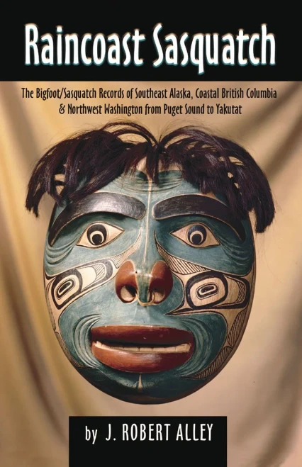 Raincoast Sasquatch: Bigfoot/Sasquatch Evidence From Indian Lore
