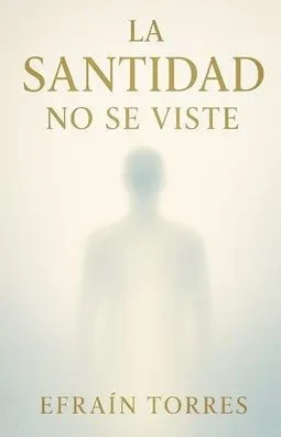 La Santidad no se viste