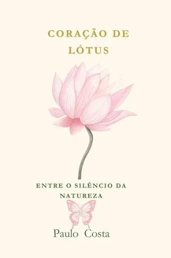 CoraÃ§Ã£o de Lotus: Entre o SilÃªncio da Natureza