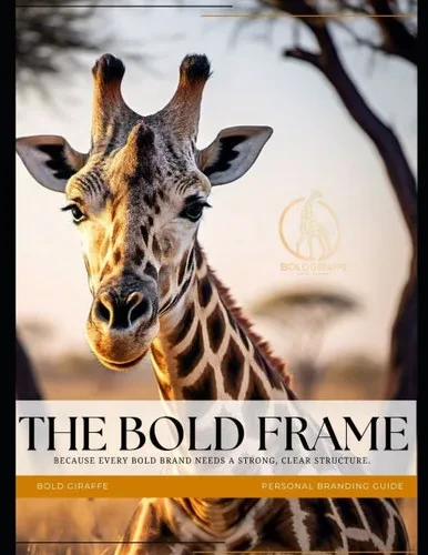 The Bold Frame - A Personal Branding Guide: Because every bold brand needs a strong and a clear structure