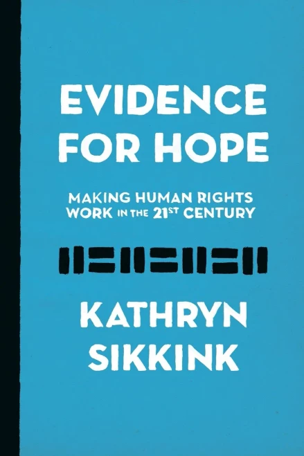 Evidence for Hope: Making Human Rights Work in the 21st Century (Human Rights and Crimes against Humanity)