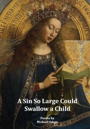 A Sin So Large Could Swallow a Child: Poems